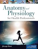 Anatomy and Physiology for Health Professionals, Moini, Jahangir, 1449622143