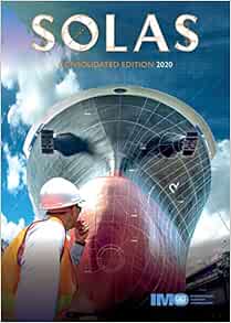 SOLAS, Consolidated Edition, 2020 Edition: IMO: 9789280116908: Amazon