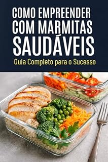 Livro Como Empreender com Marmitas Saudáveis: