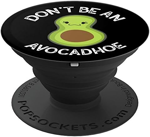 Avocado Funny Don't Be An Avocadhoe - PopSockets Grip and Stand for Phones and Tablets