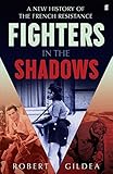 Fighters in the Shadows by Robert Gildea