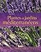 PLANTES ET JARDINS MEDITERRANEENS (French Edition) by