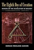 The Eighth Day of Creation: Makers of the Revolution in Biology, Commemorative Edition cover