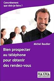 Bien prospecter au téléphone pour obtenir des rendez-vous