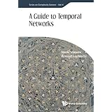 A Guide to Temporal Networks (Complexity Science)