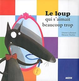 Le  loup qui s'aimait beaucoup trop