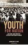 Youth for Nation: Culture and Protest in Cold War South Korea (Studies of the Weatherhead East Asian Institute, Columbia University)
