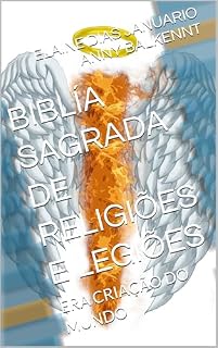 Livro BIBLÍA SAGRADA DE RELIGIÕES E LEGIÕES: ERA CRIAÇÃO DO MUNDO