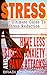 Stress: Your Ultimate Guide To Stress Reduction To Having Less - Stress, Anxiety, and Panic Attacks! (Productivity, Wellness, Mindfulness, Self Care, Focus, Stress Management, Time Management)