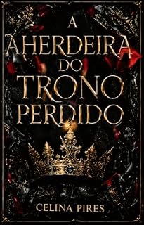 Livro A HERDEIRA DO TRONO PERDIDO