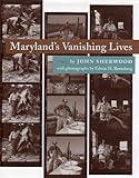Maryland's Vanishing Lives, Sherwood, John, 0801847028