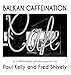 BALKAN CAFFEINATION: A caffeinated photo-journal by