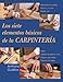 Los siete elementos básicos de la carpintería (Reparar y renovar series) (Spanish Edition) by 