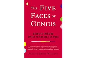 The Five Faces of Genius: Creative Thinking Styles to Succeed at Work