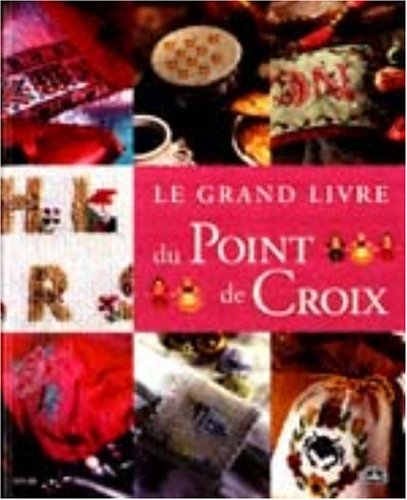 Le grand livre du point de croix by (Hardcover)
