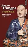 Shambhala. La Voie Sacr'e Du Guerrier (English and French Edition) by