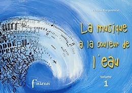 La  musique a la couleur de l'eau