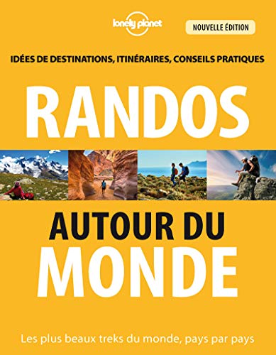 [F.R.E.E] Randos autour du monde : Les plus beaux treks du monde, pays par pays<br />[E.P.U.B]