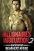 Billionaire’s Infatuation Part 2— Captivated (Alpha Billionaire Series)