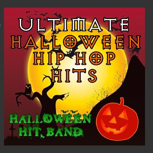 Halloween Hit Band Ultimate Halloween Hip Hop Hits Music