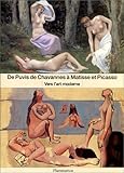 Vers l'art moderne: DE PUVIS DE CHAVANNES A MATISSE ET PICASSO (MUSÉE, CATALOGUE D'EXPO) by 