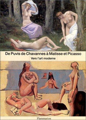 Vers l'art moderne: DE PUVIS DE CHAVANNES A MATISSE ET PICASSO (MUSÉE, CATALOGUE D'EXPO) by Serge Lemoine