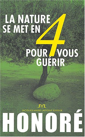 La  nature se met en 4 pour vous guérir