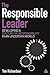 The Responsible Leader: Developing a Culture of Responsibility in an Uncertain World