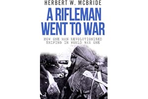 A Rifleman Went To War
