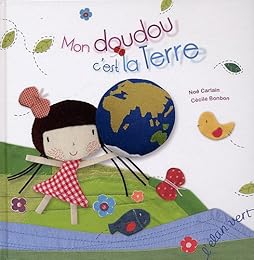 Mon doudou, c'est la terre