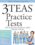 Image de TEAS V Practice Tests 2016: 3 TEAS Practice Tests for the Test of Essential Academic Skills Version 5 Exam