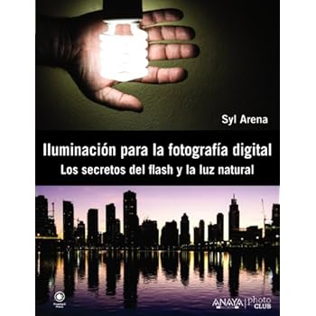Iluminación Para La Fotografía Digital. Los Secretos Del Flash Y La Luz Natural (Photoclub) Iluminación Para La Fotografía Digital. Los Secretos Del Flash Y La Luz Natural (Photoclub)