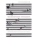 Inconvenient Strangers: Transnational Subjects and the Politics of Citizenship (Intersectional Rhetorics)