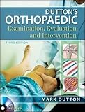 Dutton's Orthopaedic Examination Evaluation And Intervention,With DVD