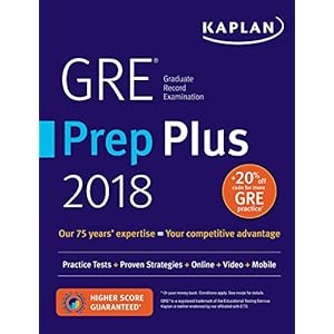 GRE Prep Plus 2018: Practice Tests + Proven Strategies + Online + Video + Mobile (Kaplan Test Prep)