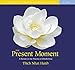 The Present Moment: A Retreat on the Practice of Mindfulness