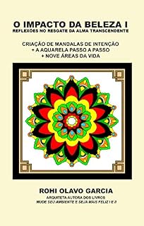 Livro O Impacto da Beleza I: Reflexões no resgate da alma transcendente