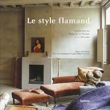 Image de Le Style Flamand: Intérieurs Du Nord De La France À La Zélande