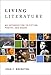 Living Literature: An Introduction to Fiction, Poetry, Drama by 