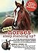 Why Do Horses Sleep Standing Up?: 101 of the Most Perplexing Questions Answered About Equine Enigmas by Dr. Marty Becker D.V.M., Audrey Pavia