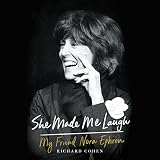 She Made Me Laugh: My Friend Nora Ephron by 