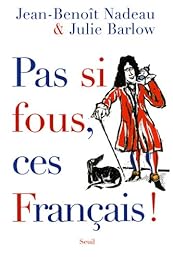Pas si fous, ces Français !