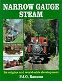 British Narrow Gauge Steam : Its Origins, Development and World-Wide Influence, Ransom, P. J., 0860935337