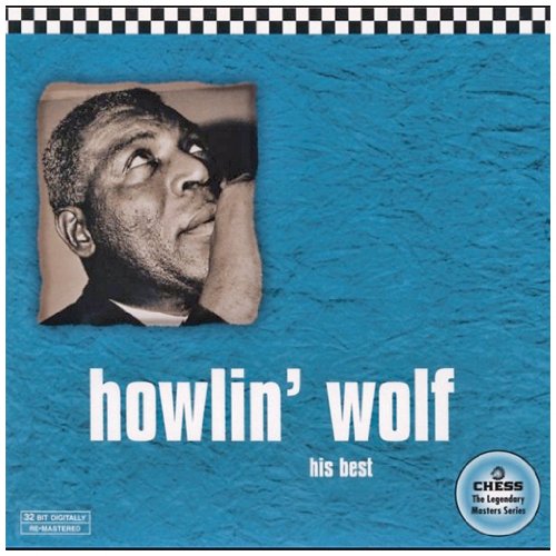 UPC 076732937525, Howlin&#39; Wolf: His Best (Chess 50th Anniversary Collection)