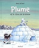 plume et le chien de traineau (ALBUMS NORDSUD) by