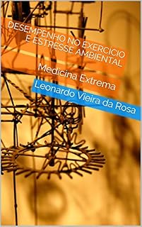 Livro Desempenho no Exercício e Estresse Ambiental: Medicina Extrema