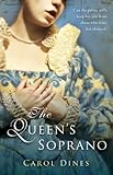 Front cover for the book The Queen's Soprano by Carol Dines