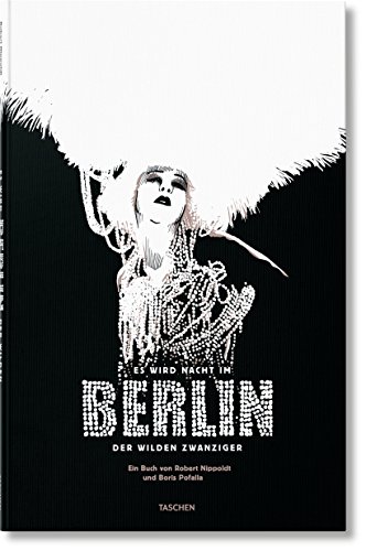 Night Falls on the Berlin of the Roaring Twenties by Robert Nippoldt, Boris Pofalla, Stephan Wuthe