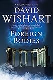 Foreign Bodies: A mystery set in Ancient Rome (A Marcus Corvinus mystery Book 18) by David Wishart