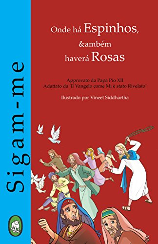 Livro Onde há Espinhos, também haverá Rosas (Sigam me Livro 2)